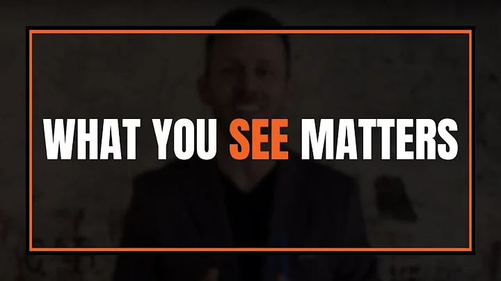 The Importance Of What You See