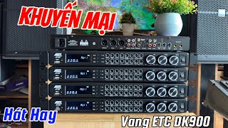 Khuyến Mại Giảm 300K Vang ETC DK900 Chính Hãng Cực Mượt, Nhiều Tính Năng Hát Hay ☎️ 0979.629.336