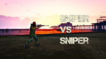 (Gta 5 Online) Sniper vs Sniper (Deathmatches and Freemode)