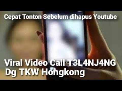 TKW HONGKONG PACARAN, AJAK VIDEO CALL KARO UDOH, UJUNGNYA PERAS MINTA UANG