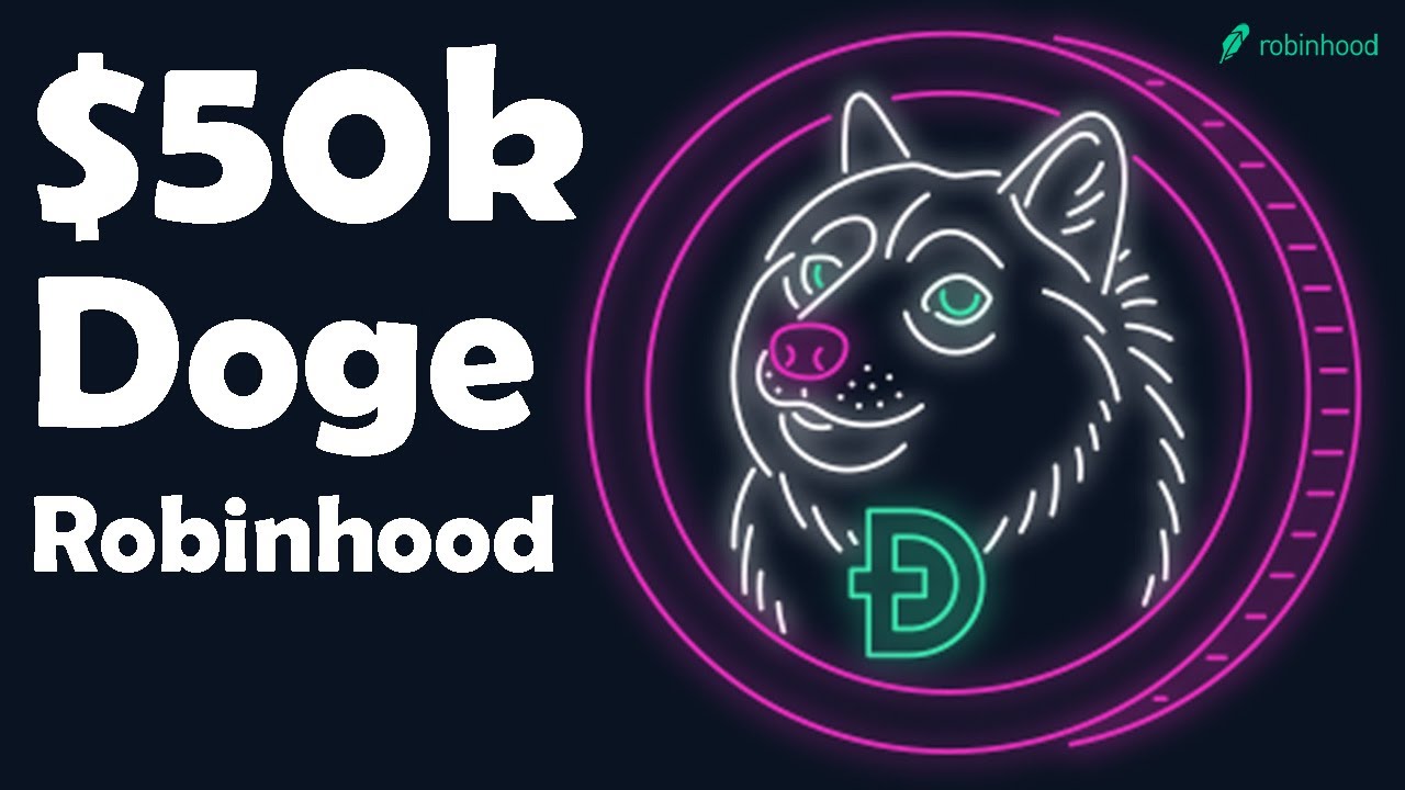 Bought $50k of Dogecoin On Robinhood – Going to $1? 🚀 - YouTube