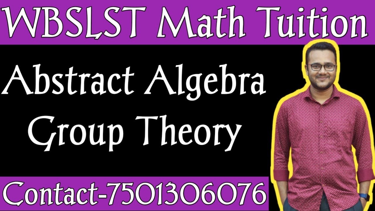 Arif Sir Math Group Theory/SLST Mathematics/Abstract Algebra for WBSLST/Online ...