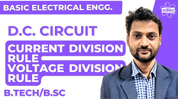 Basic Electrical Engineering: DC Circuit - Current Division Rule and Voltage Division Rule