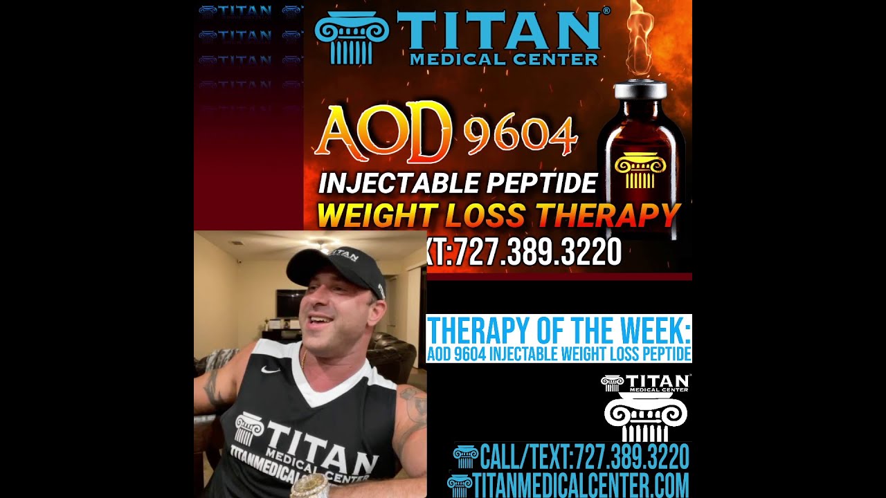 Titan Talk with John Tsikouris:Therapy of the Week: AOD 9604 Injectable Weight Loss Peptide