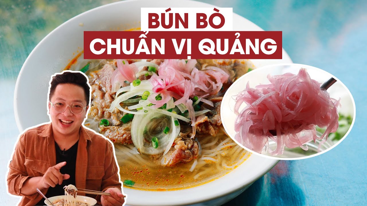 Hướng dẫn Cách nấu bún bò giò heo – Bún bò chuẩn vị Quảng Ngãi ngay tại Sài Gòn