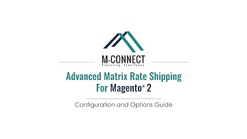 Complete Customized Shipping Solution - Advanced Matrix Rate Shipping Magento 2 by M-Connect Media