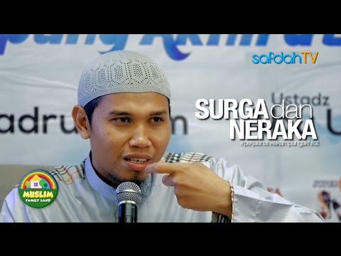 Surga & Neraka - Ustadz Abu Usamah, Lc