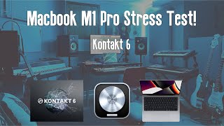 2021 MacBook Pro M1 Pro • Logic Pro 10.7 • NI Kontakt 6 Stress Test • Music Production
