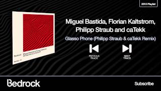 Miguel Bastida and Florian Kaltstrom - Glasso Phone Remix - ( Bedrock Records )