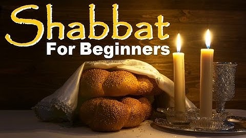 SHABBAT (Sabbath) FOR BEGINNERS: Sanctifying Sabbath the 7th Day of Rest commanded in Jewish Torah