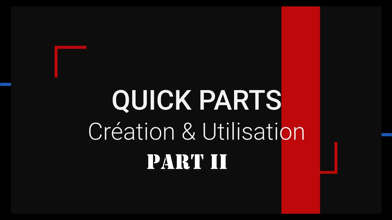🌟 Word:  Quick Parts ! Part II (insertion automatique)🚀