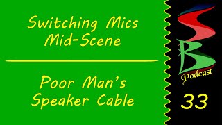 Switching Mics Mid Scene & Poor Man's Speaker Cable, Speed Bumps Podcast 33 by Sound Speeds 532 views 5 months ago 18 minutes