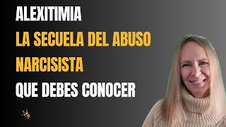 Alexitimia, secuela del Abuso Narcisista