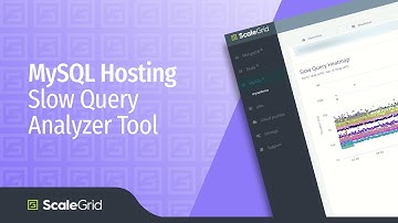 MySQL Hosting - Slow Query Analyzer Tool at ScaleGrid