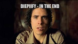 In The End - Diepiify Official Lyrics