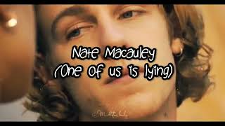 Nate Macauley (one of us is lying) (love & war- yellowclaw)
