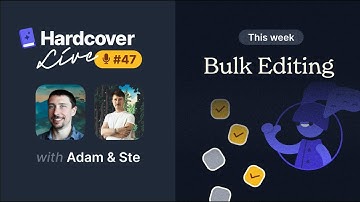 Bulk Editing - Hardcover Live #47