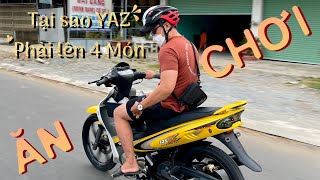 Lý Do Tại Sao Yaz 125 Phải Lên 4 Món Ăn Chơi