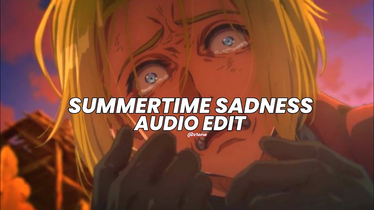 Summertime Sadness - Lana Del Rey [edit audio]