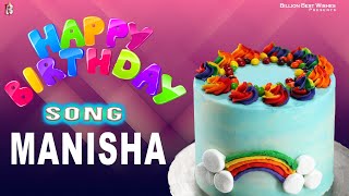 Manisha Happy Birthday - Birthday Video Song Birthday Songs With Names