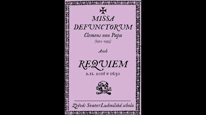 Requiem _ Missa defunctorum- Clemens non Papa