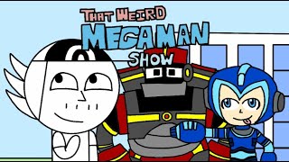 That Weird Mega Man Show