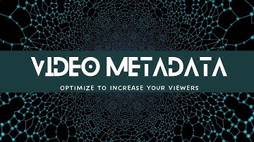 What is Video Metadata?