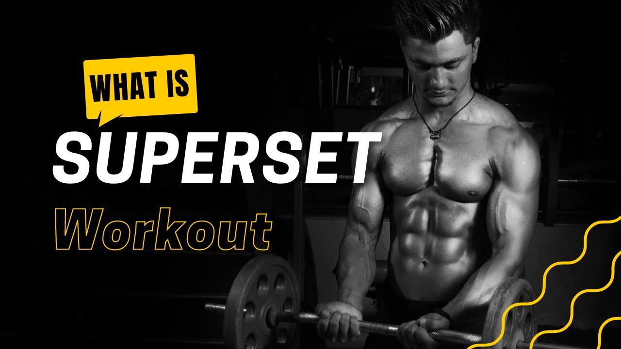 What is Superset Workout