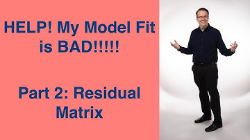Help! CFA Model Fit Part 2: Residual Matrix