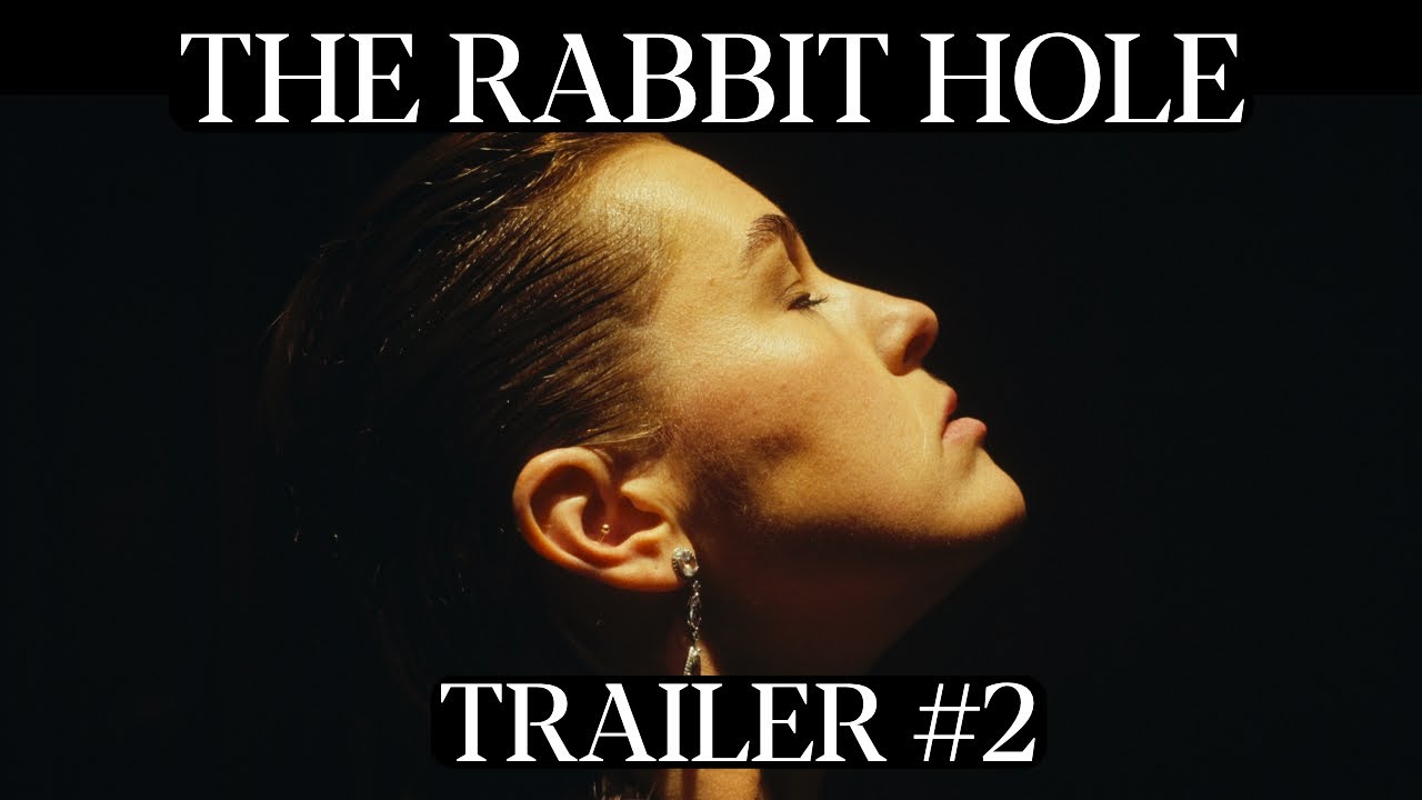 THE RABBIT HOLE - TRAILER 2