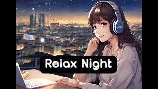 Download Lagu Relax Night 🌛 OrangeStar 🌛 冬夜寂靜，LOFI音樂療癒心靈 3Hours Lofi  ~Deep focus [ Sleep / Relax / Study / Work ] MP3