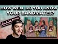 BLACKPINK Play 'How Well Do You Know Your Bandmates?' | Billboard (Reaction)