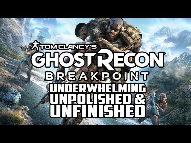 Ghost Recon Breakpoint Review Unpolished Unfinished Youtube