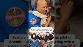 Heartwarming: Victor Glover, pilot of Artemis II, hugs a reporter’s child with Down syndrome #nasa