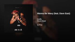 Watch Quilly Wanna Be Wavy feat Dave East video