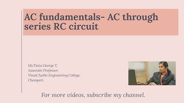 AC through series RC circuit -  AC fundamentals