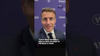 Macron's Hindi Farewell Speech To PM Modi Goes Viral