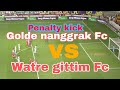 Penalty kick golde nanggrak fc vs watre gittim fcarongga mix tv  october o9 2023