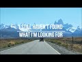 Miniature de la vidéo de la chanson I Still Haven't Found What I'm Looking For