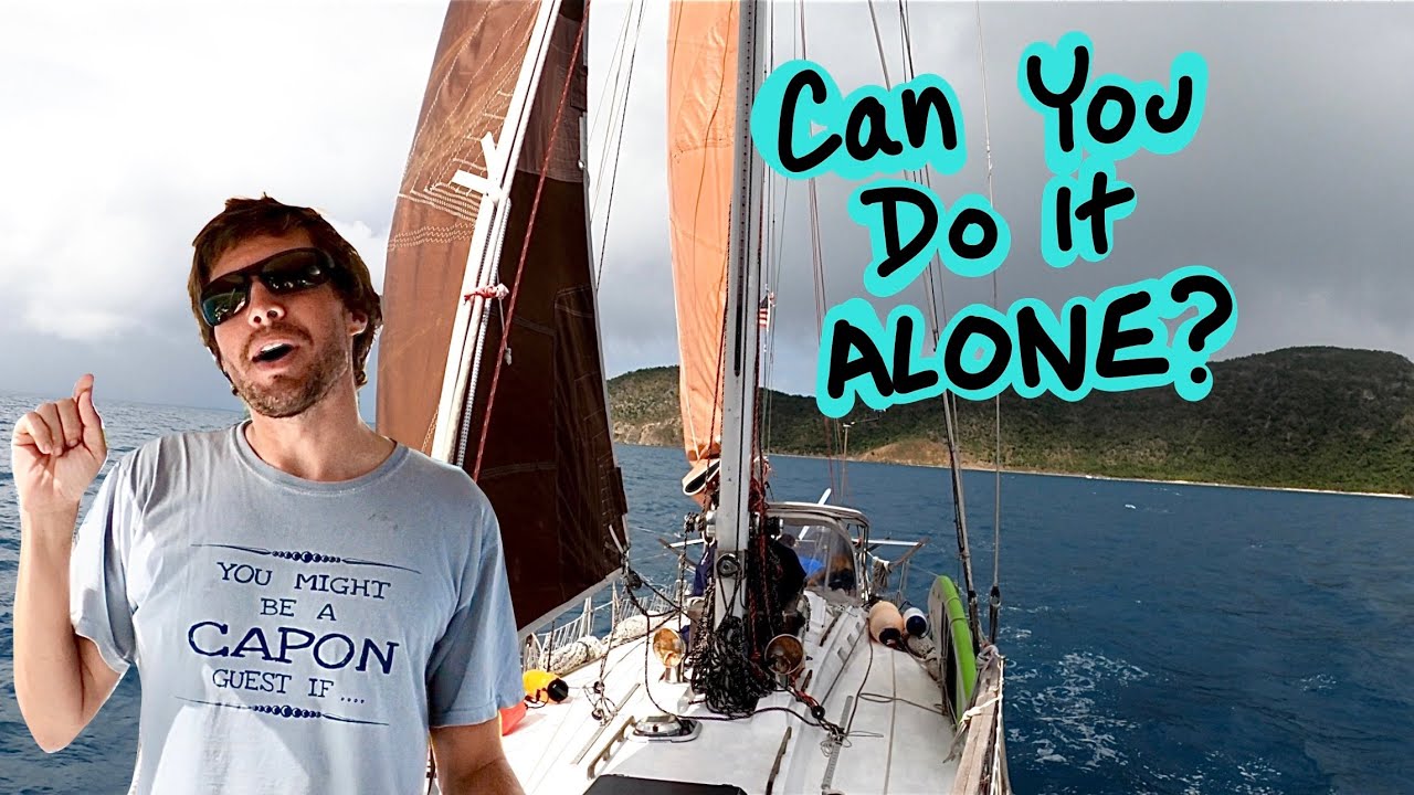 Can You SINGLE HAND a Big Sailboat? | Sailing Wisdom [S4 Ep4]