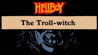 The Troll-Witch - Hellboy Motion Comic