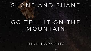 SHANE AND SHANE // GO TELL IT ON THE MOUNTAIN // HIGH HARMONY