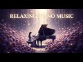 Soft Piano Music for Emotional Healing and Night Relaxation 🌌 Gentle Flow
