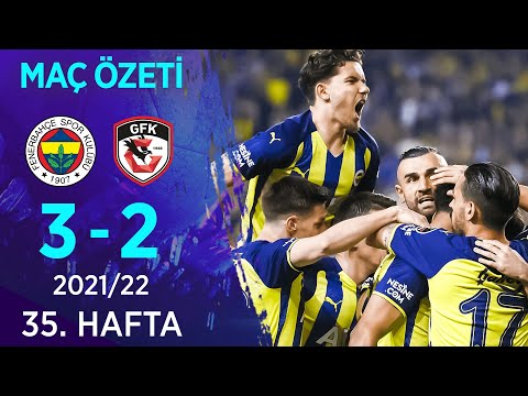 Fenerbahçe 3-2 Gaziantep FK MAÇ ÖZETİ | 35. Hafta - 2021/22