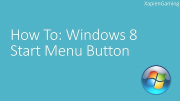 How To: Windows 8 Start Menu Button