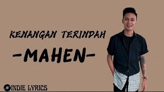 Mahen - Kenangan Terindah - ( lyrics video )