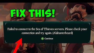 How to Fix Failed to connect to Sea of Thieves Servers Error - Please Check Your Connection