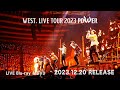 WEST. - LIVE Blu-ray &amp; DVD「WEST. LIVE TOUR 2023 POWER」Digest