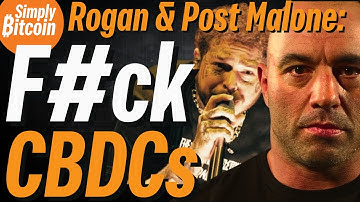 Joe Rogan & Post Malone: CBDC Slavery & The Bitcoin Awakening!