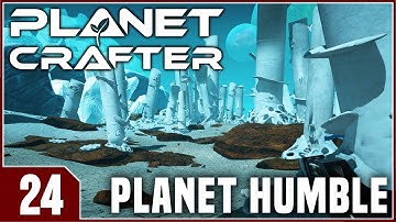Planet Crafter:  Planet Humble - EP24